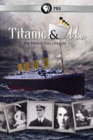 Titanic and Me 2012 one on netflix