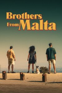 Brothers from Malta 2022 one on netflix