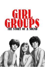 Girl Groups: The Story of a Sound 1982 one on netflix