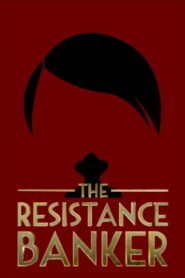 The Resistance Banker 2018 one on netflix