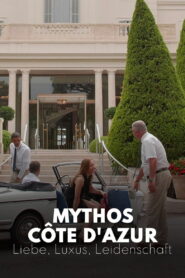 Mythos Côte d’Azur – Liebe, Luxus, Leidenschaft 2021 one on netflix