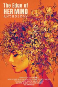 The Edge of Her Mind Anthology 2022 one on netflix
