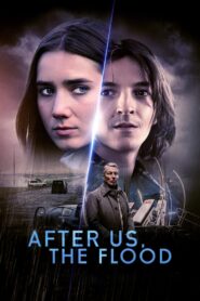 After Us, the Flood 2024 one on netflix