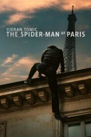 Vjeran Tomic: The Spider-Man of Paris 2023 one on netflix
