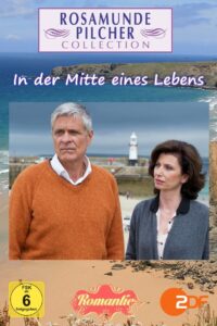 Rosamunde Pilcher: In der Mitte eines Lebens 2012 one on netflix