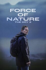 Force of Nature: The Dry 2 2024 one on netflix