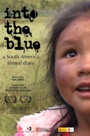 Into the blue, a South America filmed diary 2011 one on netflix