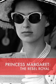 Princess Margaret: The Rebel Royal 2018 one on netflix