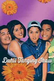 Dahil Tanging Ikaw 1997 one on netflix