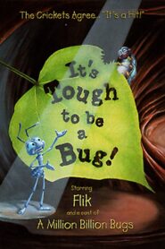 It’s Tough to be a Bug 1998 one on netflix