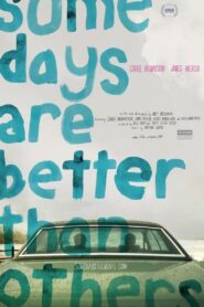 Some Days Are Better Than Others 2011 one on netflix