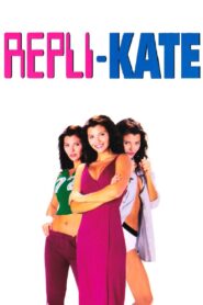 Repli-Kate 2002 one on netflix