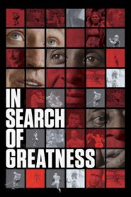 In Search of Greatness 2018 one on netflix