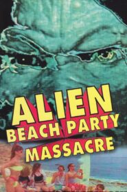 Alien Beach Party Massacre 1996 one on netflix