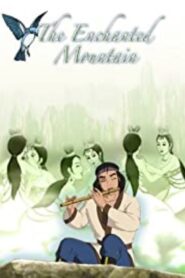 The Enchanted Mountain 2008 one on netflix