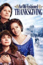 An Old Fashioned Thanksgiving 2008 one on netflix