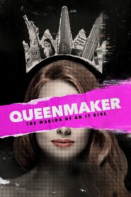 Queenmaker: The Making of an It Girl 2023 one on netflix