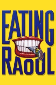 Eating Raoul 1982 one on netflix