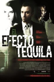 The Tequila Effect 2011 one on netflix