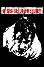 A Sense of Freedom 1985 one on netflix