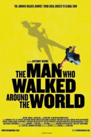 The Man Who Walked Around the World 2020 one on netflix