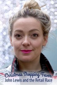 Christmas Shopping Fever: John Lewis and the Retail Race 2015 one on netflix