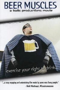 Beer Muscles 2004 one on netflix