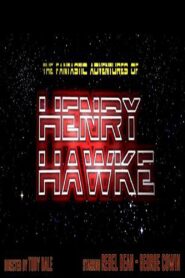 The Fantastic Adventures of Henry Hawke 2011 one on netflix