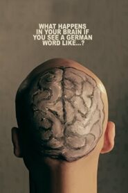 What Happens In Your Brain If You See a German Word Like…? 2015 one on netflix