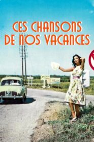 Ces chansons de nos vacances 2022 one on netflix