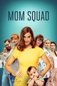 Mom Squad 2019 one on netflix