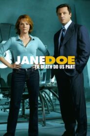 Jane Doe: Til Death Do Us Part 2005 one on netflix