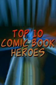 Top 10 Comic Book Heroes 2002 one on netflix