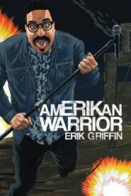 Erik Griffin: AmERIKan Warrior 2018 one on netflix