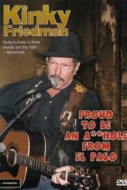 Kinky Friedman: Proud To Be An Asshole From El Paso 2001 one on netflix