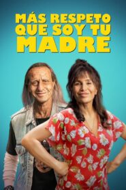 Más respeto que soy tu madre 2022 one on netflix