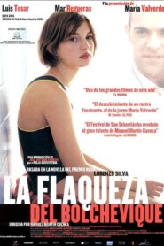 The Weakness of the Bolshevik 2003 one on netflix