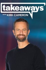 Takeaways with Kirk Cameron 2021 one on netflix