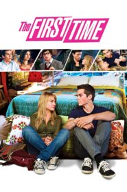 The First Time 2012 one on netflix