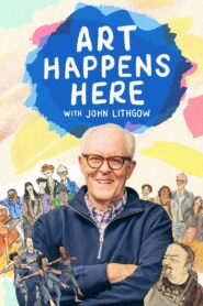 Art Happens Here with John Lithgow 2024 one on netflix