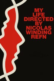 My Life Directed by Nicolas Winding Refn 2015 one on netflix