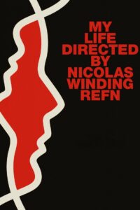 My Life Directed by Nicolas Winding Refn 2015 one on netflix