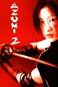 Azumi 2: Death or Love 2005 one on netflix