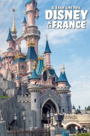 Il était une fois Disney & la France 2023 one on netflix