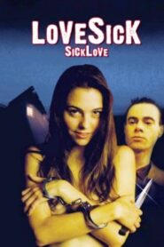 Lovesick: Sick Love 2004 one on netflix