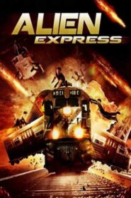 Alien Express 2005 one on netflix