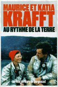 Maurice and Katia Krafft: To the rhythm of the Earth 1995 one on netflix