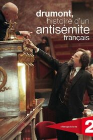 Drumont, histoire d’un antisémite français 2013 one on netflix