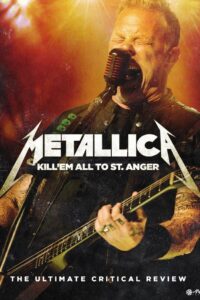 Metallica: Kill ‘Em All to St. Anger – The Ultimate Critical Review 2006 one on netflix