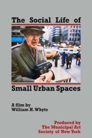The Social Life of Small Urban Spaces 1980 one on netflix